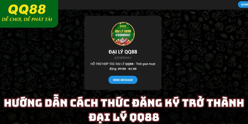 Hướng dẫn cách thức đăng ký trở thành đại lý QQ88