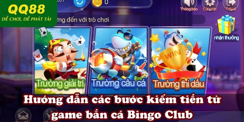 Hướng dẫn các bước kiếm tiền từ game bắn cá Bingo Club