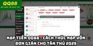 Nạp Tiền QQ88 - Cách Thức Nạp Vốn Đơn giản Cho Tân Thủ 2025