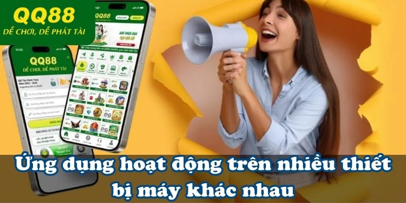 Ứng dụng hoạt động trên nhiều thiết bị máy khác nhau