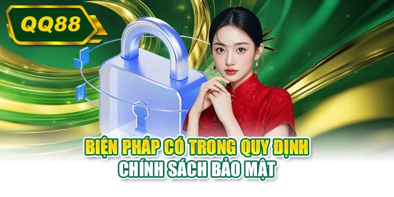 Biện pháp có trong quy định chính sách bảo mật