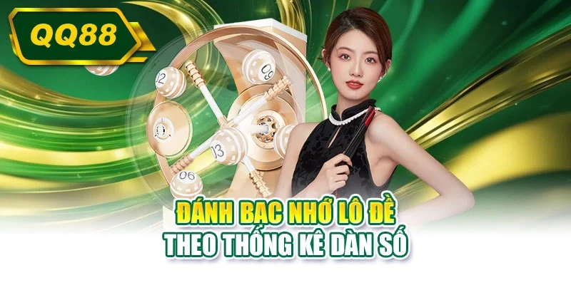 Đánh bạc nhớ lô đề theo thống kê dàn số