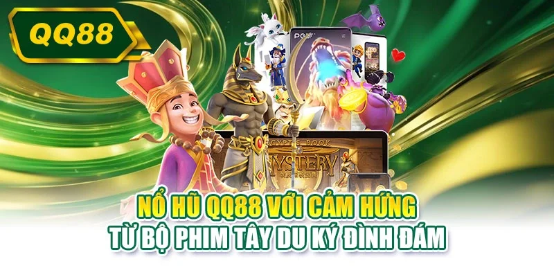 Nổ hũ QQ88 với cảm hứng từ bộ phim Tây du ký đình đám
