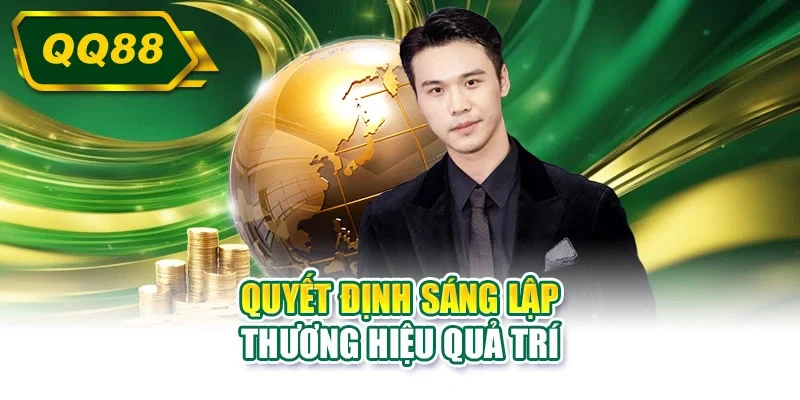 Quyết định sáng lập thương hiệu quả trí