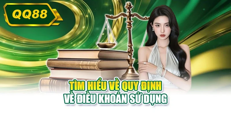 Tìm hiểu về quy định về điều khoản sử dụng